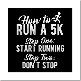 How To Run A 5K Posters and Art